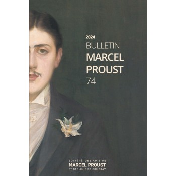 Bulletin Marcel Proust n°74...