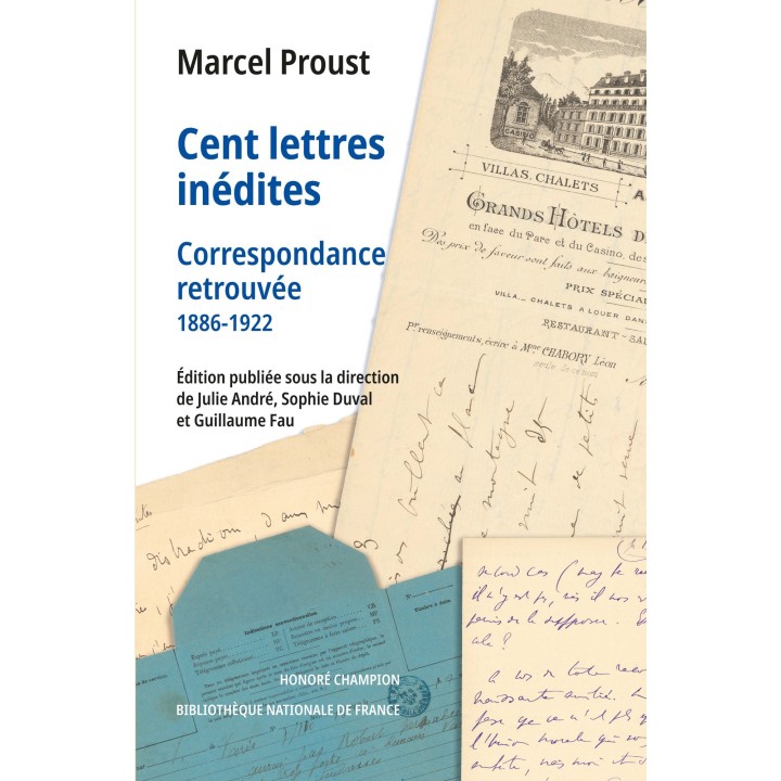 Cent lettres inédites. Correspondance retrouvée,1886-1922
